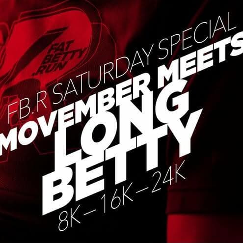 FB.R Saturday Special: Movember meets LONG BETTY (8km – 16km – 24km)