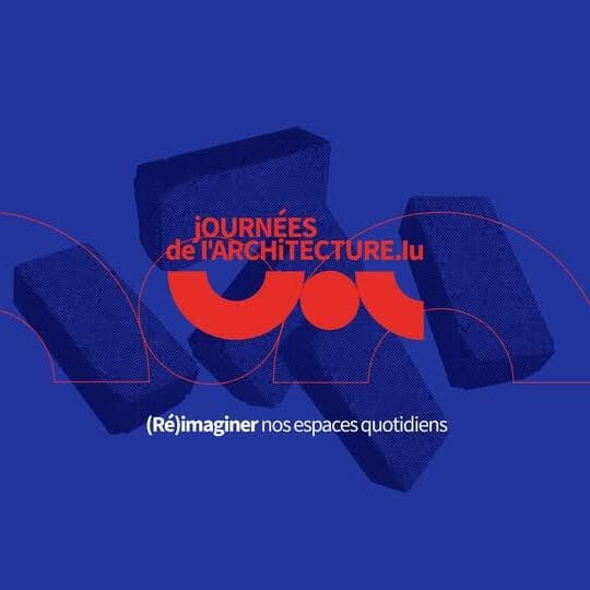 Luxembourg Architecture Days 2026 - (Re)imagining Our Everyday Spaces