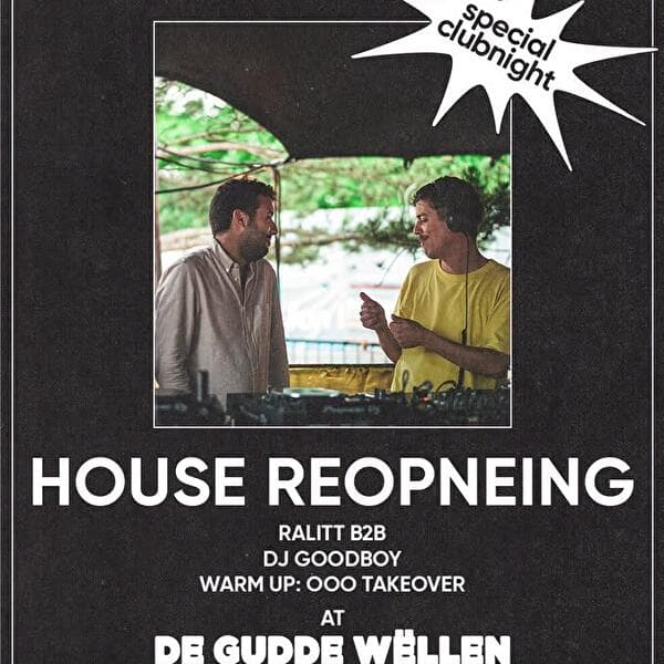 House Reopening with Ralitt, DJ Goodboy and OOO Takeover